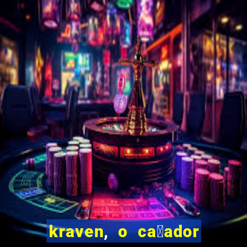 kraven, o ca莽ador filme completo dublado download